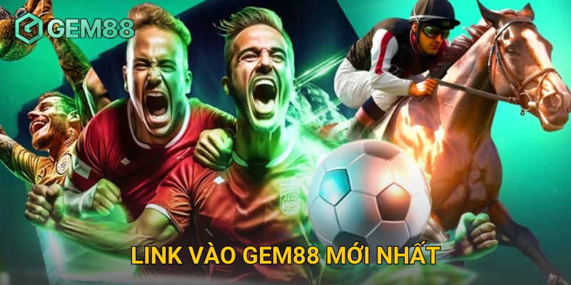 Link vào GEM88 mới nhất