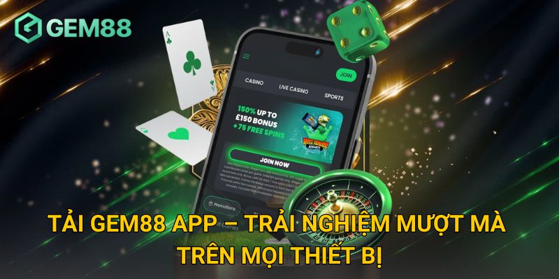 Tải GEM88 App – Trải nghiệm mượt mà trên mọi thiết bị